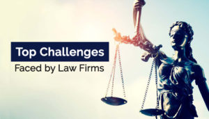 How To Address The Current Challenges Faced By Law Firms?